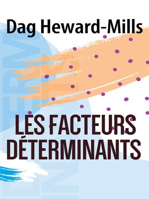 cover image of Les facteurs déterminants